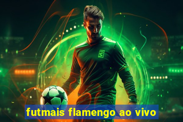 futmais flamengo ao vivo